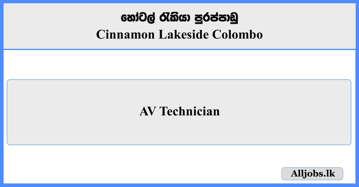 AV Technician - Cinnamon Lakeside Colombo