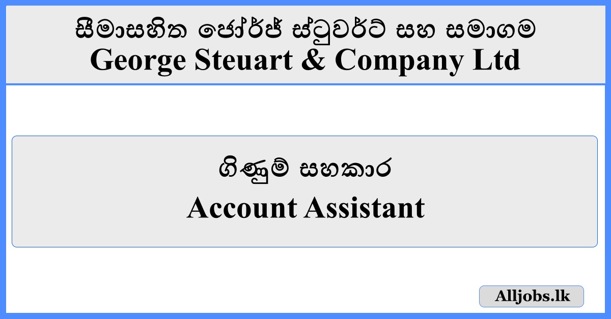 Account Assistant - George Steuart & Company