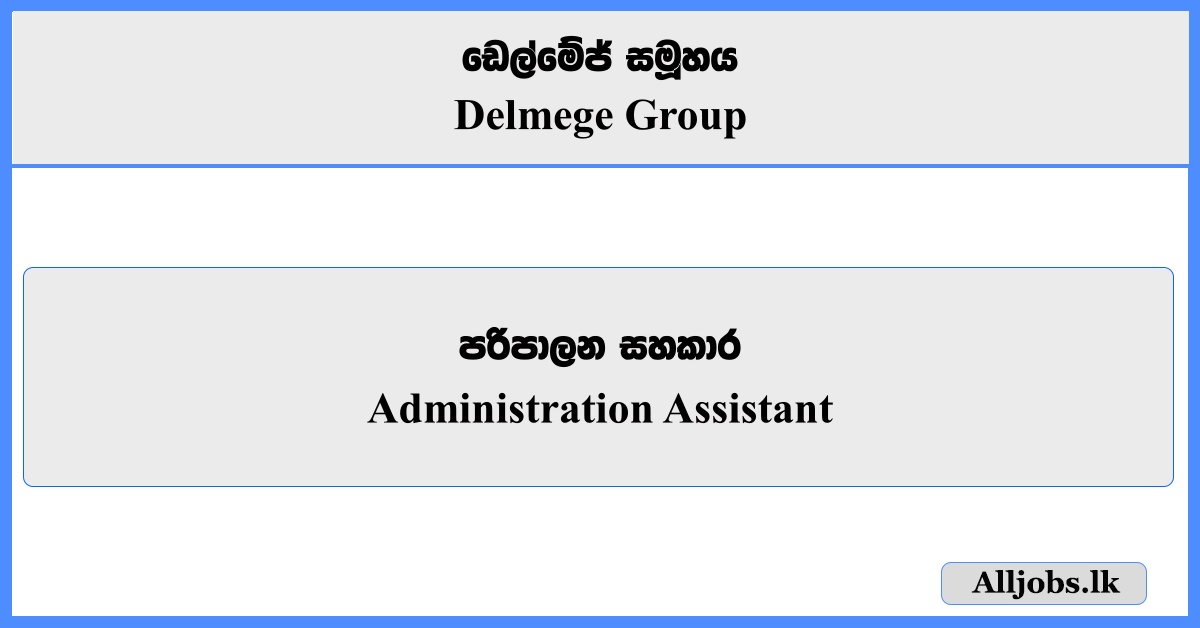 Administration Assistant – Delmege Group 2026