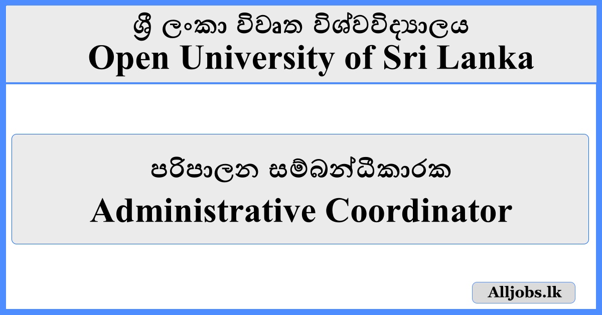 Administrative Coordinator - Open University of Sri Lanka