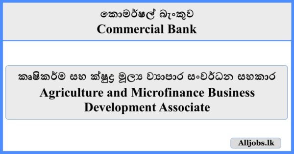 Agriculture and Microfinance Business Development Associate - Commercial Bank