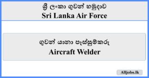 Aircraft Welder - Sri Lanka Air Force