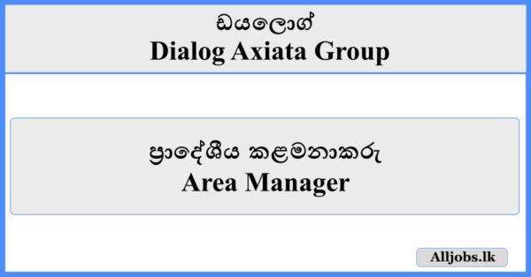 Area Manager - Dialog Axiata Group