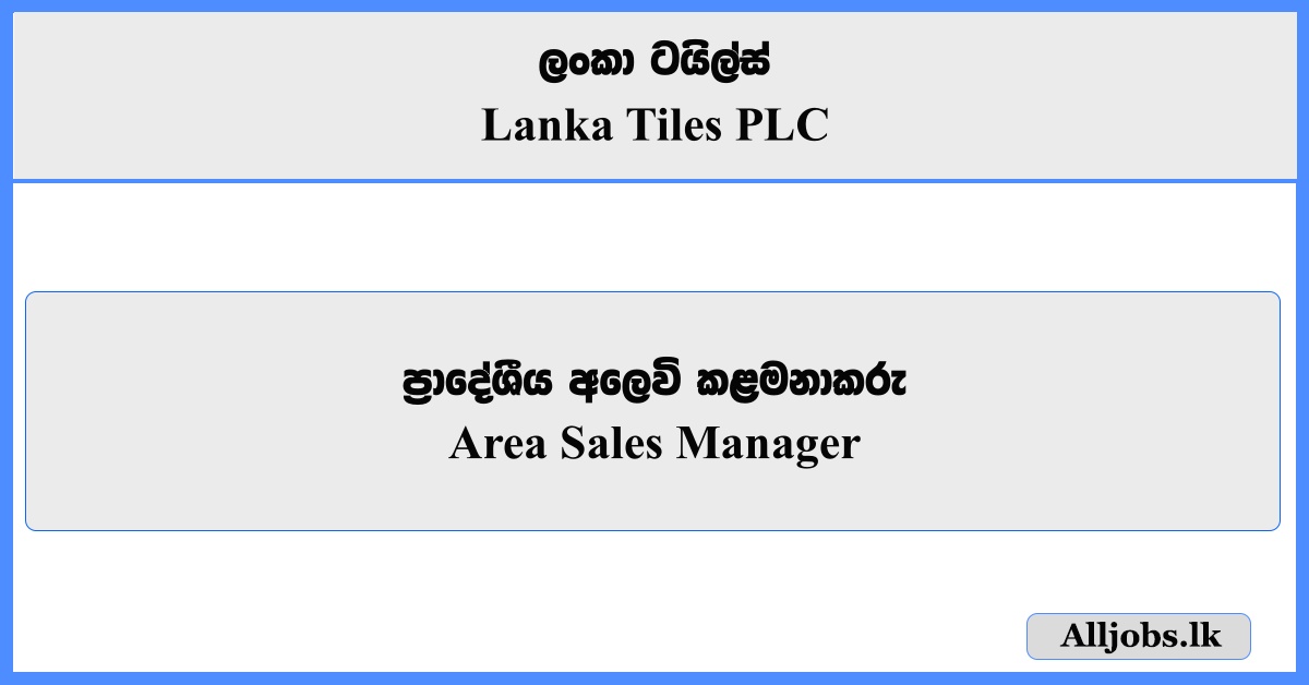 Area Sales Manager - Lanka Tiles