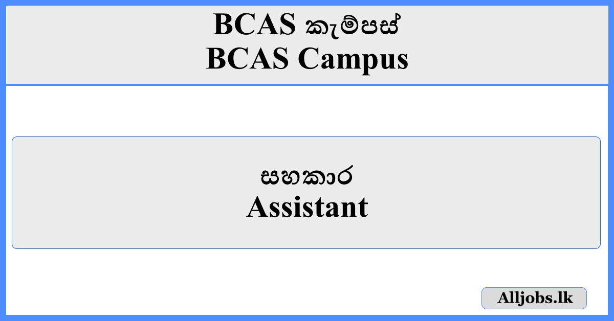 Assistant - BCAS Campus