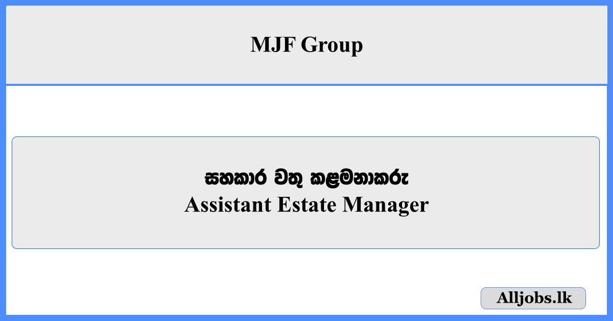 Assistant Estate Manager - MJF Group