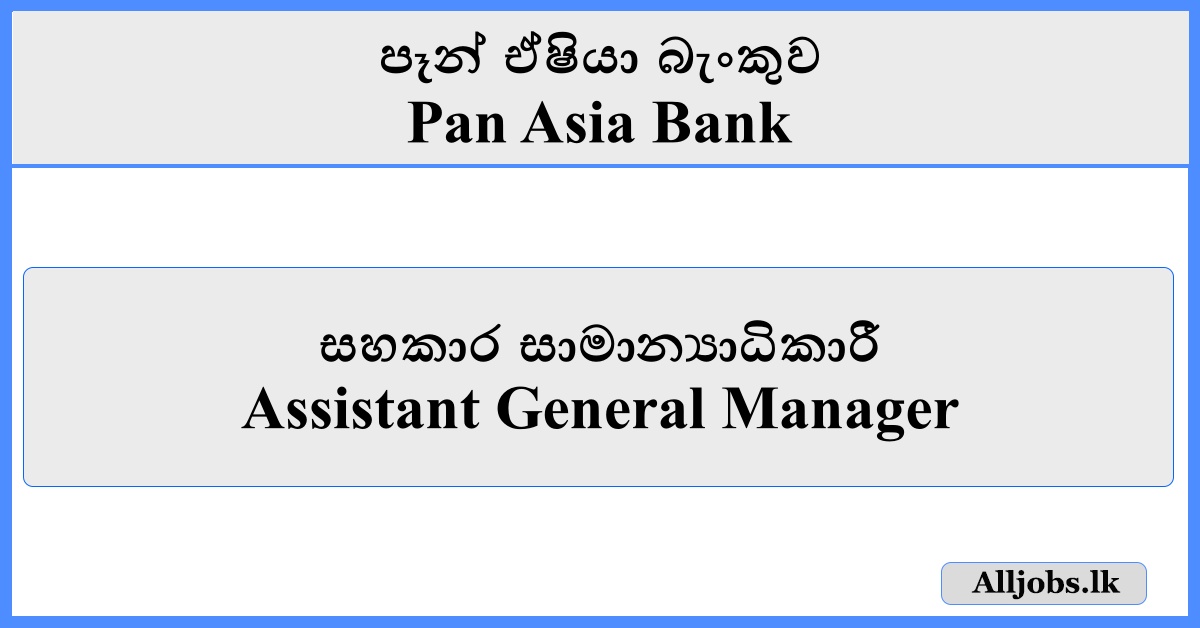 Assistant General Manager - Pan Asia Bank