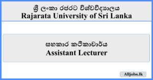 Assistant Lecturer - Rajarata University of Sri Lanka