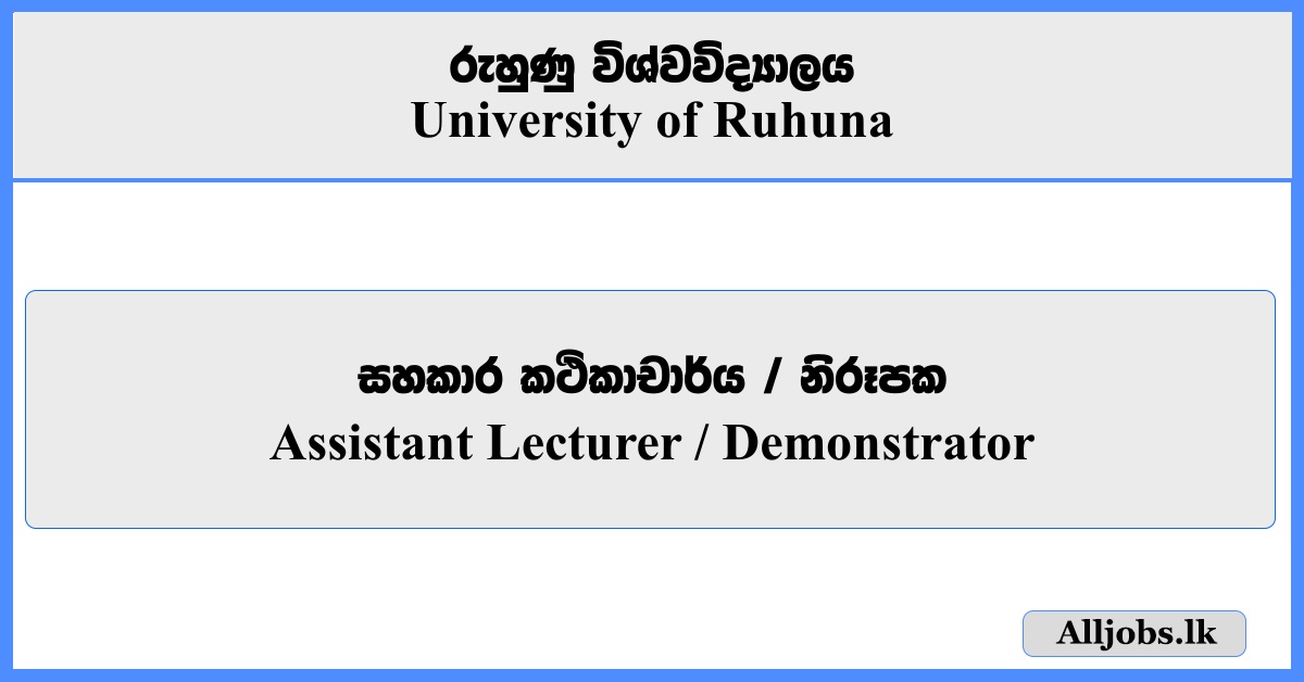 Assistant Lecturer, Temporary Demonstrator- University of Ruhuna