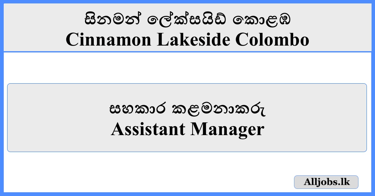 Assistant Manage - Cinnamon Lakeside Colombo