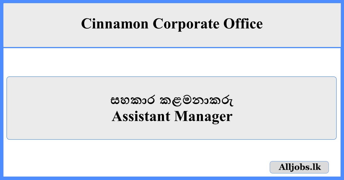 Assistant Manager - Cinnamon Corporate Office