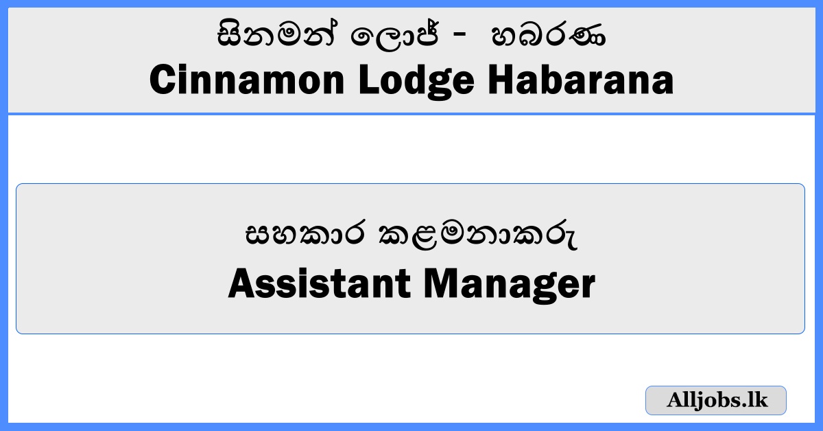 Assistant Manager - Cinnamon Lodge Habarana
