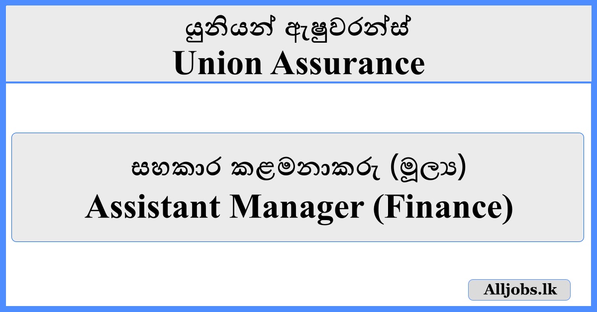 Assistant Manager (Finance) - Union Assurance
