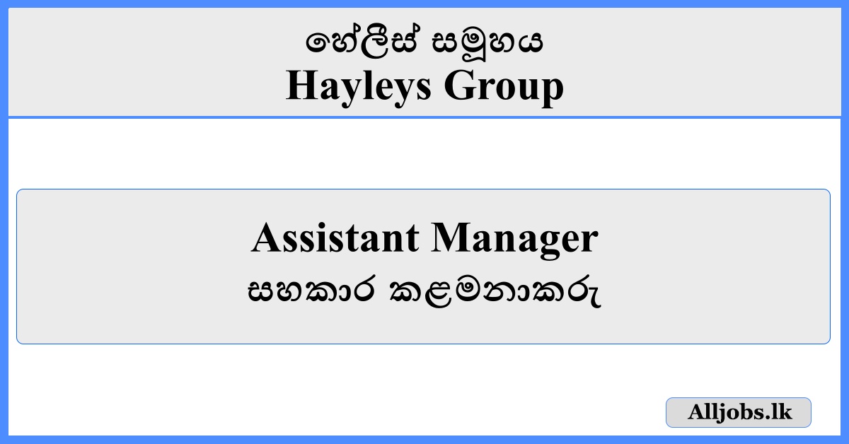 Assistant Manager - Hayleys Group