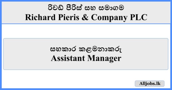 Assistant Manager - Richard Pieris & Company