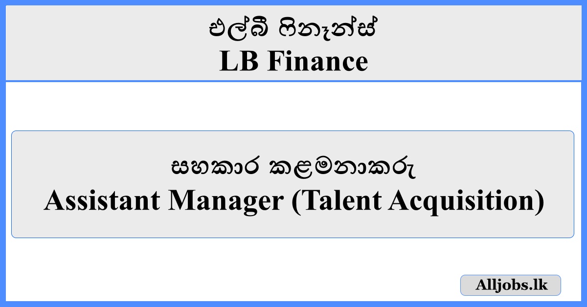 Assistant Manager (Talent Acquisition) - LB Finance