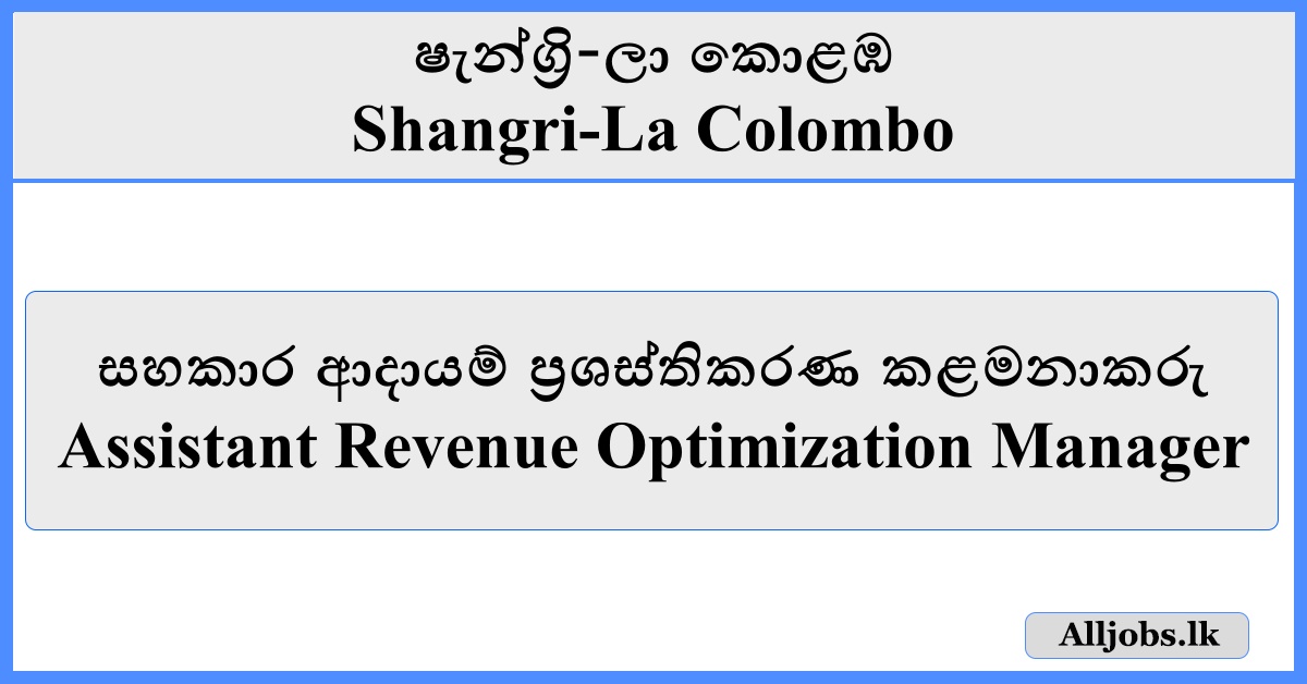 Assistant Revenue Optimization Manager - Shangri-La Colombo