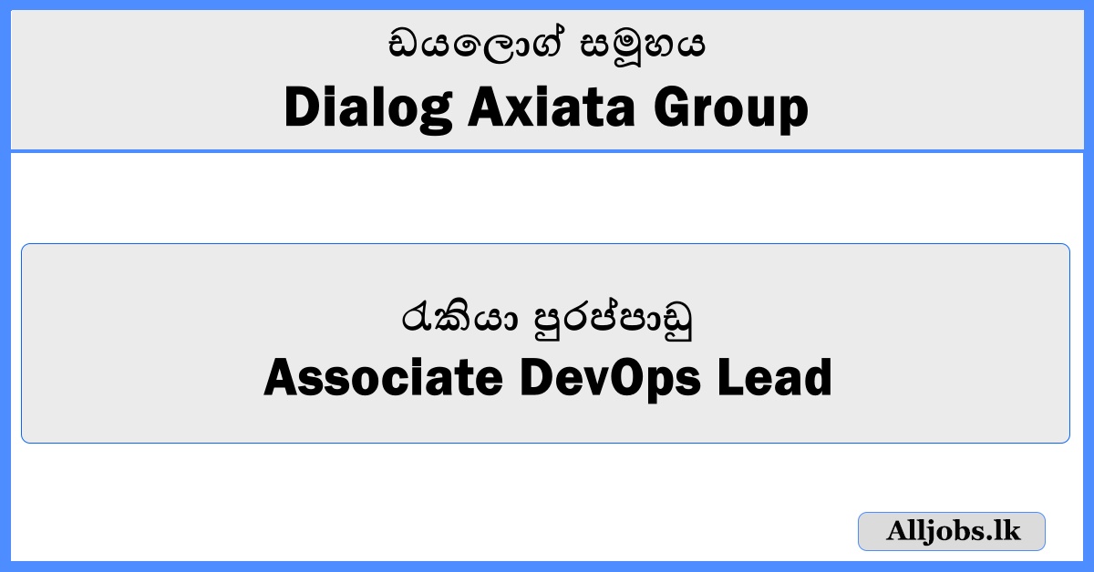 Associate DevOps Lead - Dialog Axiata Group