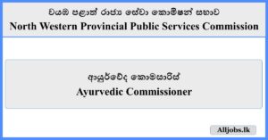 Ayurvedic Commissioner - North Western Provincial Public Services Commission -Application -