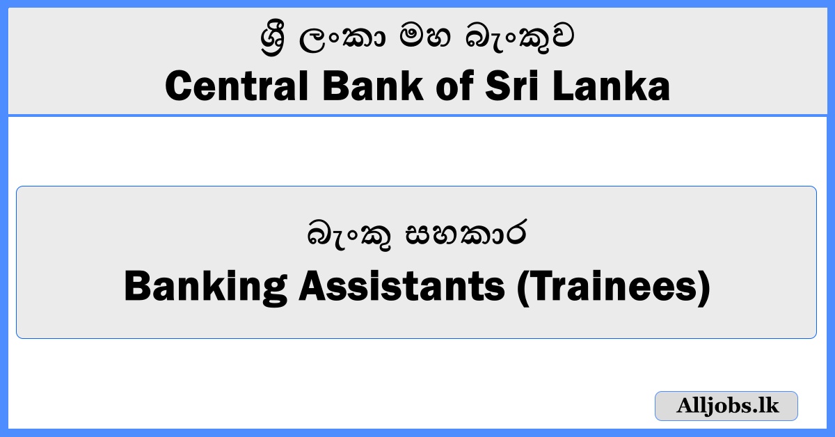 Banking Assistants (Trainees) - Central Bank