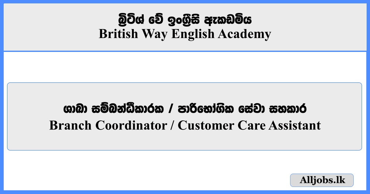 Branch Coordinator, Customer Care Assistant - British Way English Academy 2026