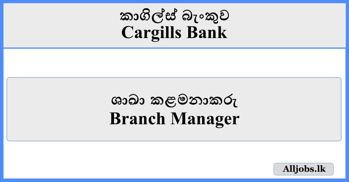 Branch Manager - Cargills Bank