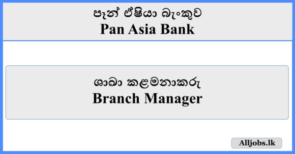 Branch Manager - Pan Asia Bank