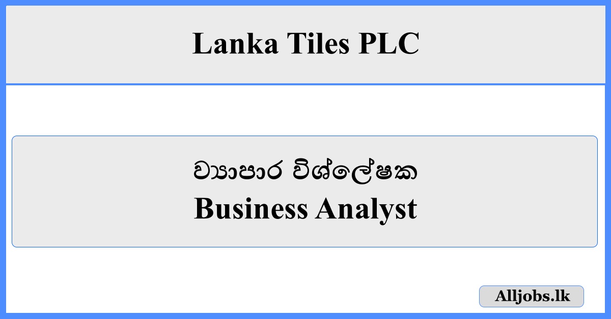 Business Analyst - Lanka Tiles PLC