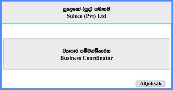 Business Coordinator - Suleco (Pvt) Ltd