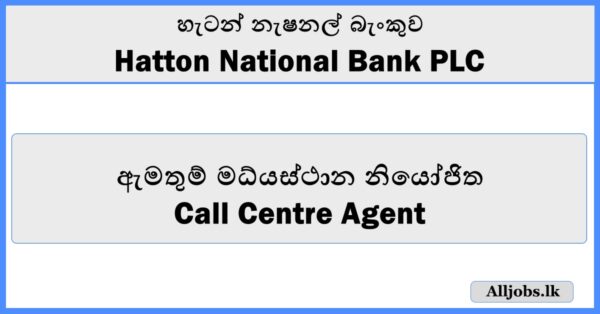 Call Centre Agent - Hatton National Bank PLC