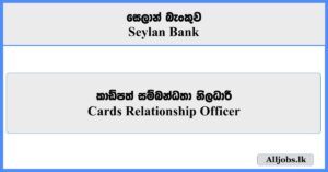 Cards Relationship Officer - Seylan Bank