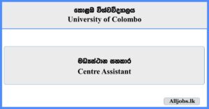 Centre Assistant - University of Colombo