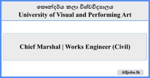 Chief Marshal / Works Engineer (Civil) - University of Visual and Performing Art