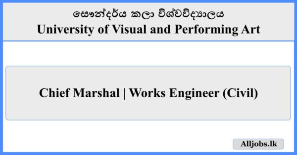 Chief Marshal / Works Engineer (Civil) - University of Visual and Performing Art