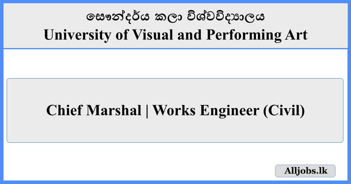 Chief Marshal / Works Engineer (Civil) - University of Visual and Performing Art