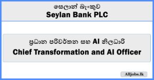 Chief Transformation and AI Officer - Seylan Bank PLC