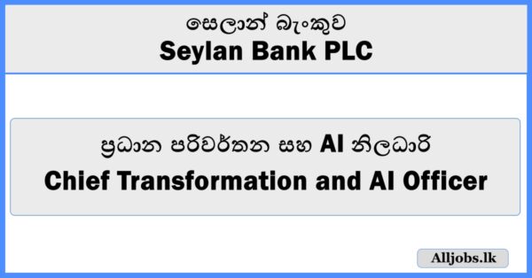 Chief Transformation and AI Officer - Seylan Bank PLC