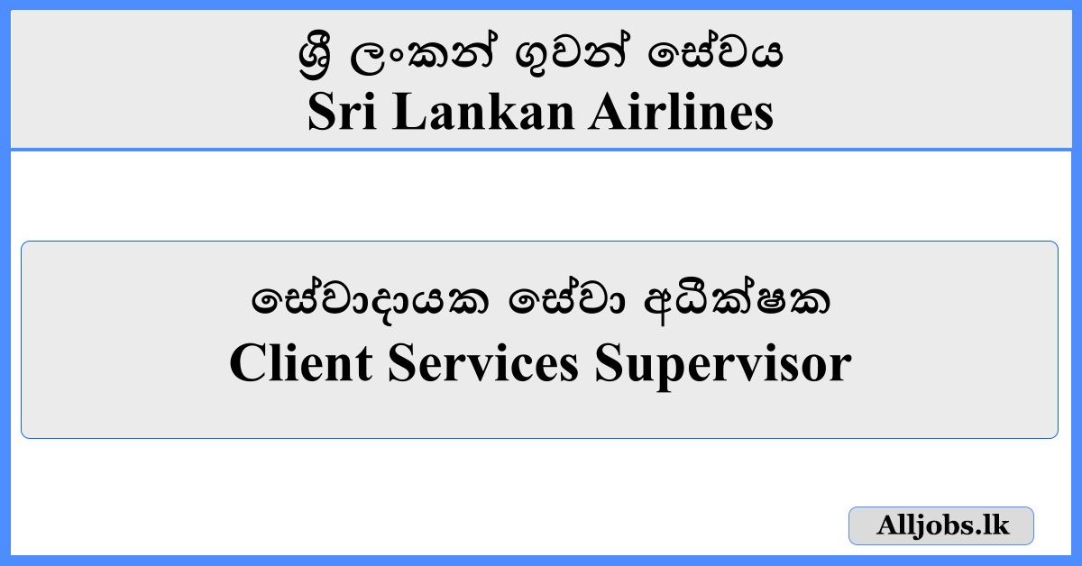 Client Services Supervisor - Sri Lankan Airlines