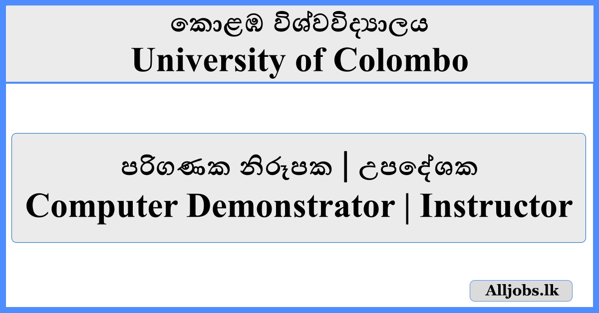 Computer Demonstrator, Instructor - University of Colombo
