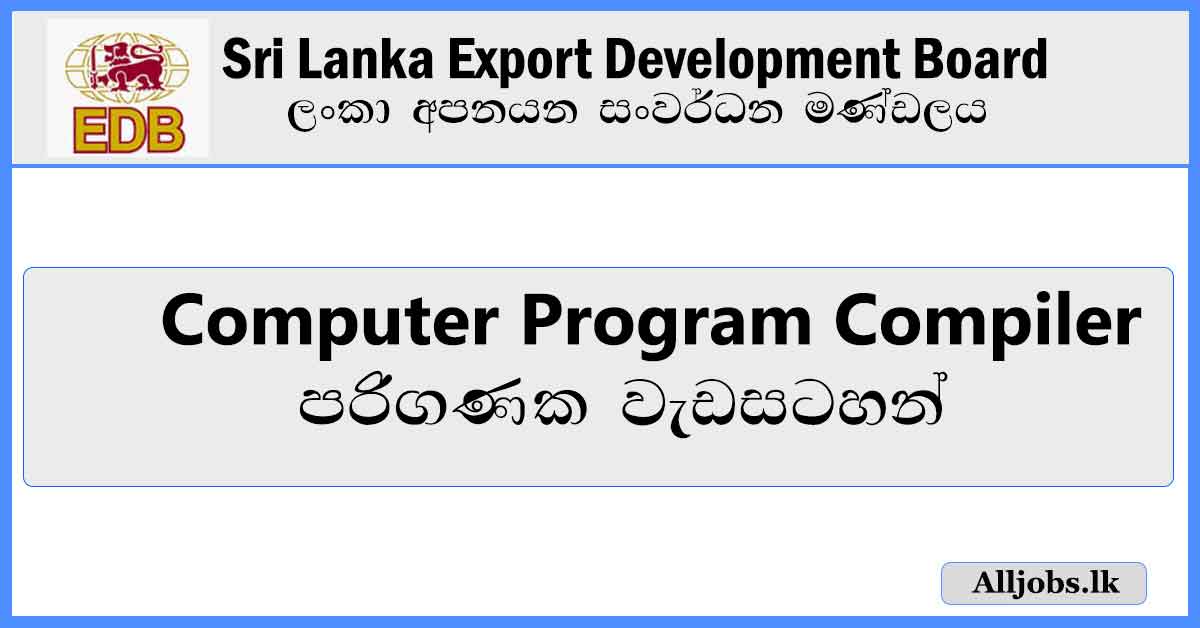 Computer-Program-Compiler-Sri-Lanka-Export-Development-Board-Job-Vacancies-2024-alljobs.lk