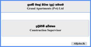 Construction Supervisor - Grand Apartments (Pvt) Ltd