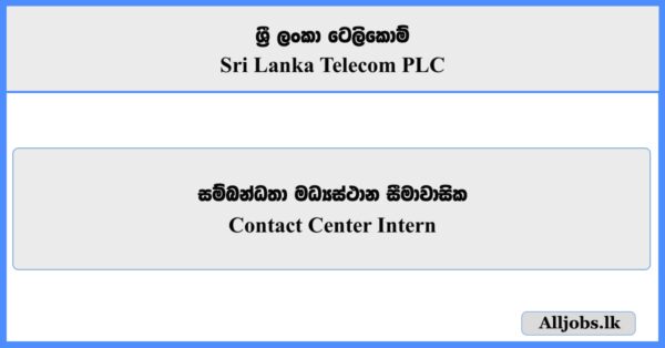 Contact Center Intern - Sri Lanka Telecom