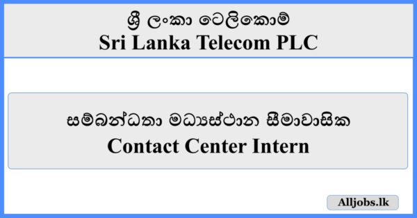 Contact Center Intern - Sri Lanka Telecom