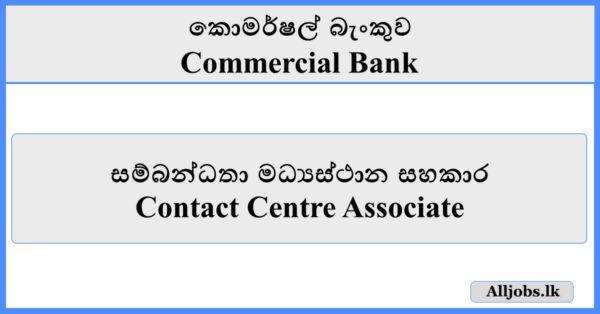 Contact Centre Associate - Commercial Bank