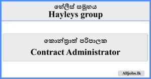 Contract Administrator - Hayleys Group