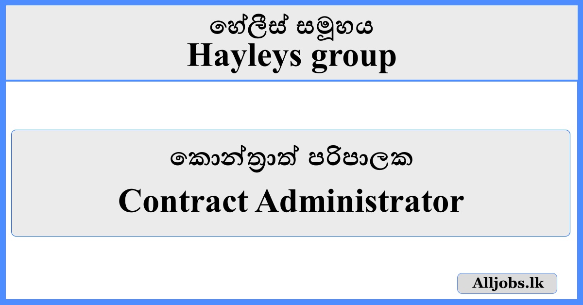 Contract Administrator - Hayleys Group