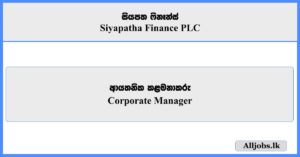 Corporate Manager - Siyapatha Finance