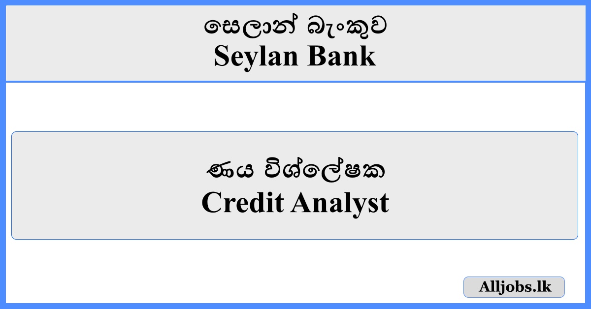 Credit Analyst - Seylan Bank