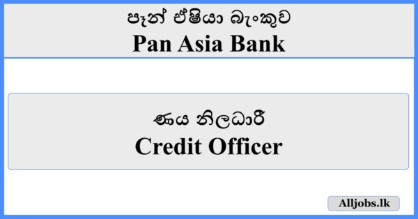 Credit Officer - Pan Asia Bank