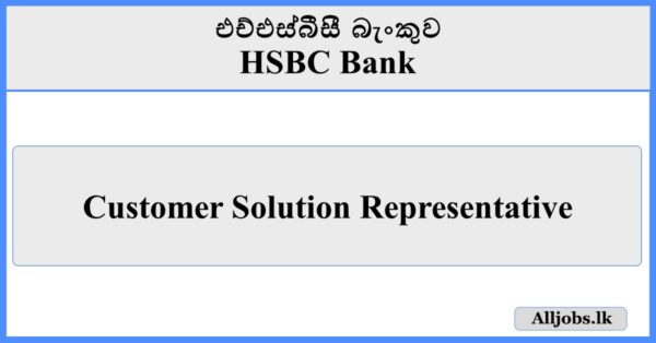 Customer Solution Representative - HSBC Bank